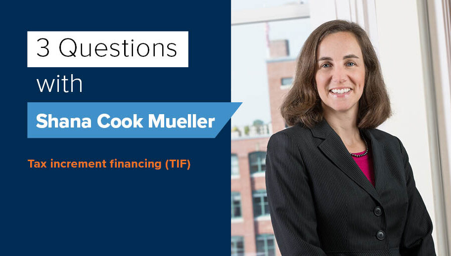3 Questions with Shana Cook Mueller: Strategic Use of Tax Increment Financing