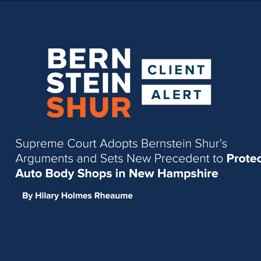Supreme Court Adopts Bernstein Shur’s Arguments and Sets New Precedent to Protect Auto Body Shops in New Hampshire